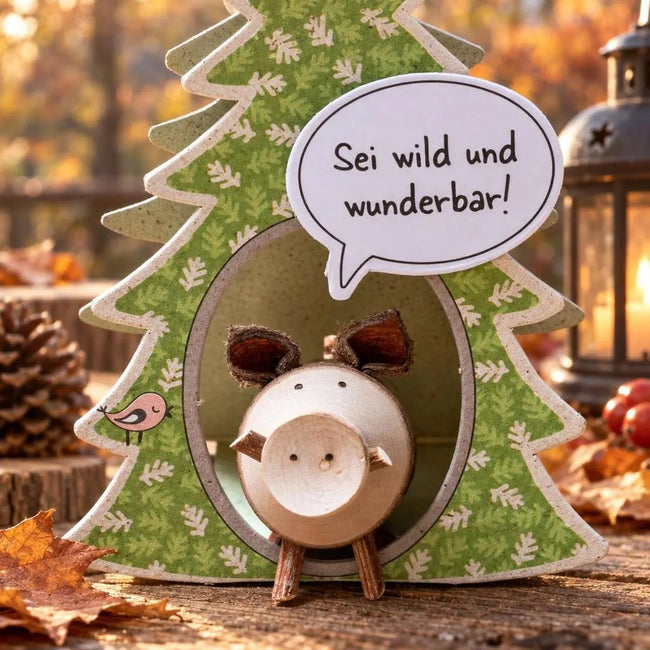 Glücksschweinchen "Sei wild und wunderbar"