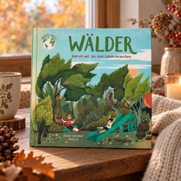 Wälder - warum wir sie zum Leben brauchen