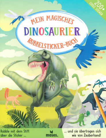 Mein magisches Dinosaurier Rubbelsticker-Buch