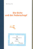 Die Eiche und der Federschopf - Buch plus Baumspende in deutschem Landesforst